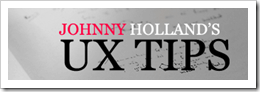 Johny Holland: UX Tips